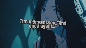 TimurBryantsev - And once again... (anime)