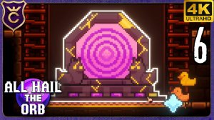 ПОРТАЛ И БЕЗДНА! 6 All Hail the Orb