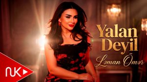 Leman Omer - Yalan Deyil | Yeni Klip 2026