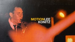 Lee Konitz – Motion  /1961/ Jazz (Оцифровка пластинки)