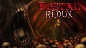 Postal REDUX прохождение 2 часть убил оркестра