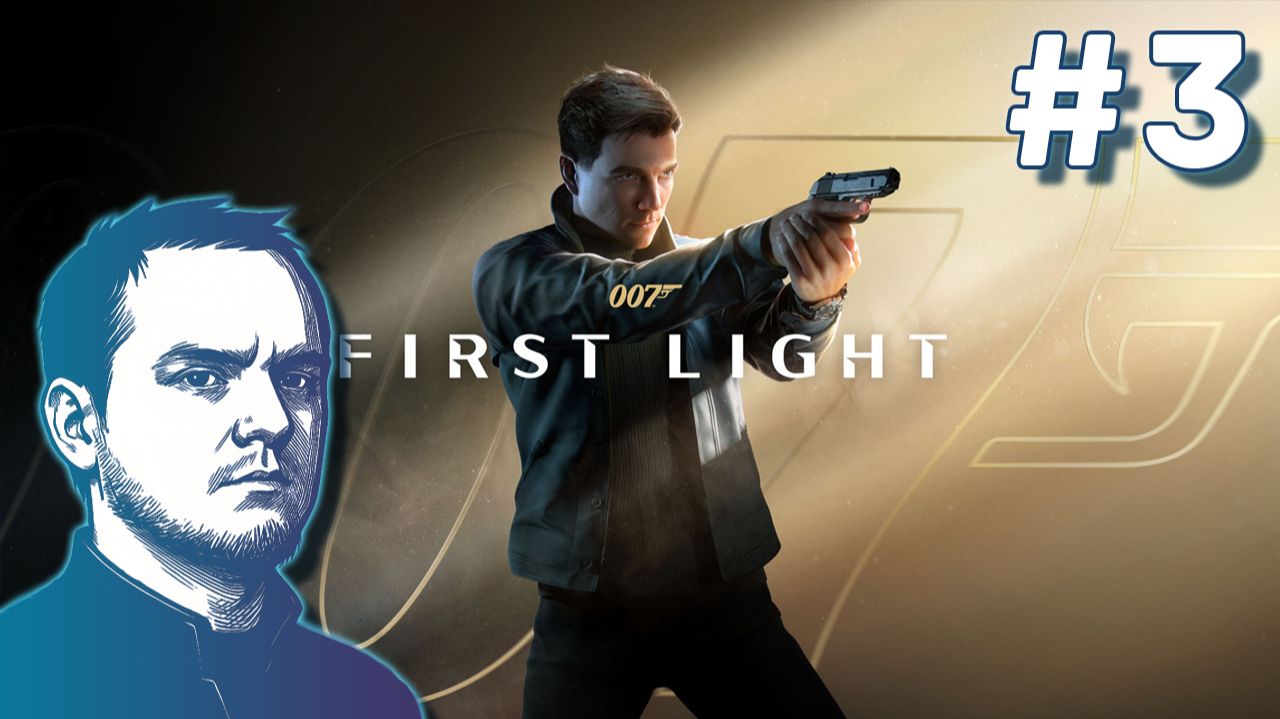 #3 007 First Light смотреть онлайн