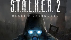Стрим по Сталкер 2 (Stalker 2)№4