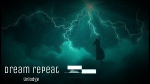 Unlodge - Dream repeat #trance