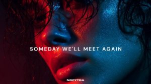 NOCYTRA - Someday We'll Meet Again
