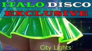 DISCO-GIRLS - City Lights / Итало Диско / италодиско / Новое Диско / ДИСКО ДЭНС / Евродиско / Музыка