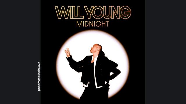 Will Young - Midnight, 2024 Midnight (papamoski Balakovo)