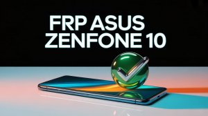 FRP Asus Zenfone 10 AI2302✅