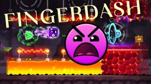 Я ПРОШЁЛ FINGERDASH!! GG 100% Я прошёл с третьей попытки :D (Официальный уровень)