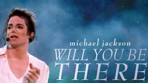 Michael Jackson — Will You Be There  (Official Video)
