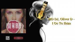 MD DJ, Oliver D - I Go To Ibiza
