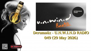 Derumaüx - U.N.W.I.N.D RADIO 049 (29 May 2026)