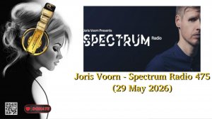 Joris Voorn - Spectrum Radio 475 (29 May 2026)