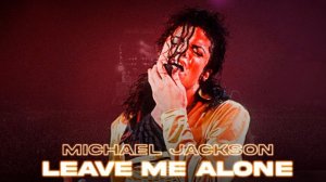 Michael Jackson - Leave Me Alone (Official Video)
