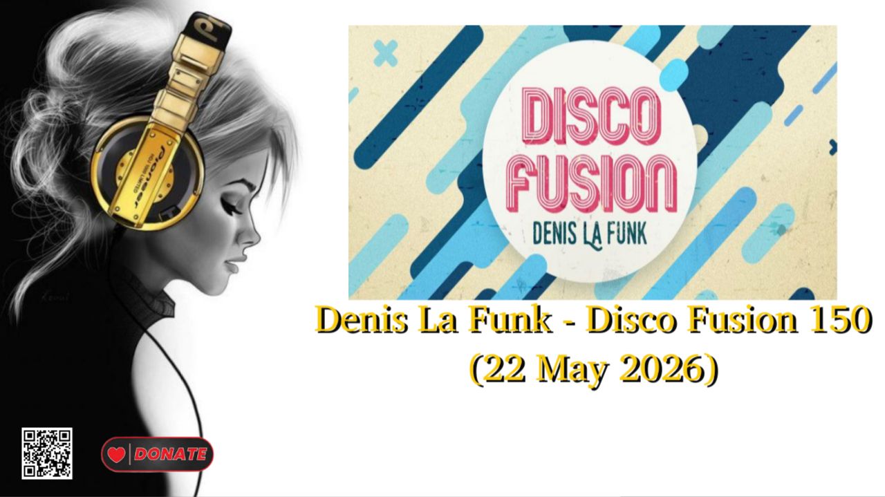 Denis La Funk - Disco Fusion 150 (22 May 2026)
