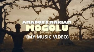 Amadou, Mariam - Mogolu (My Music Video)