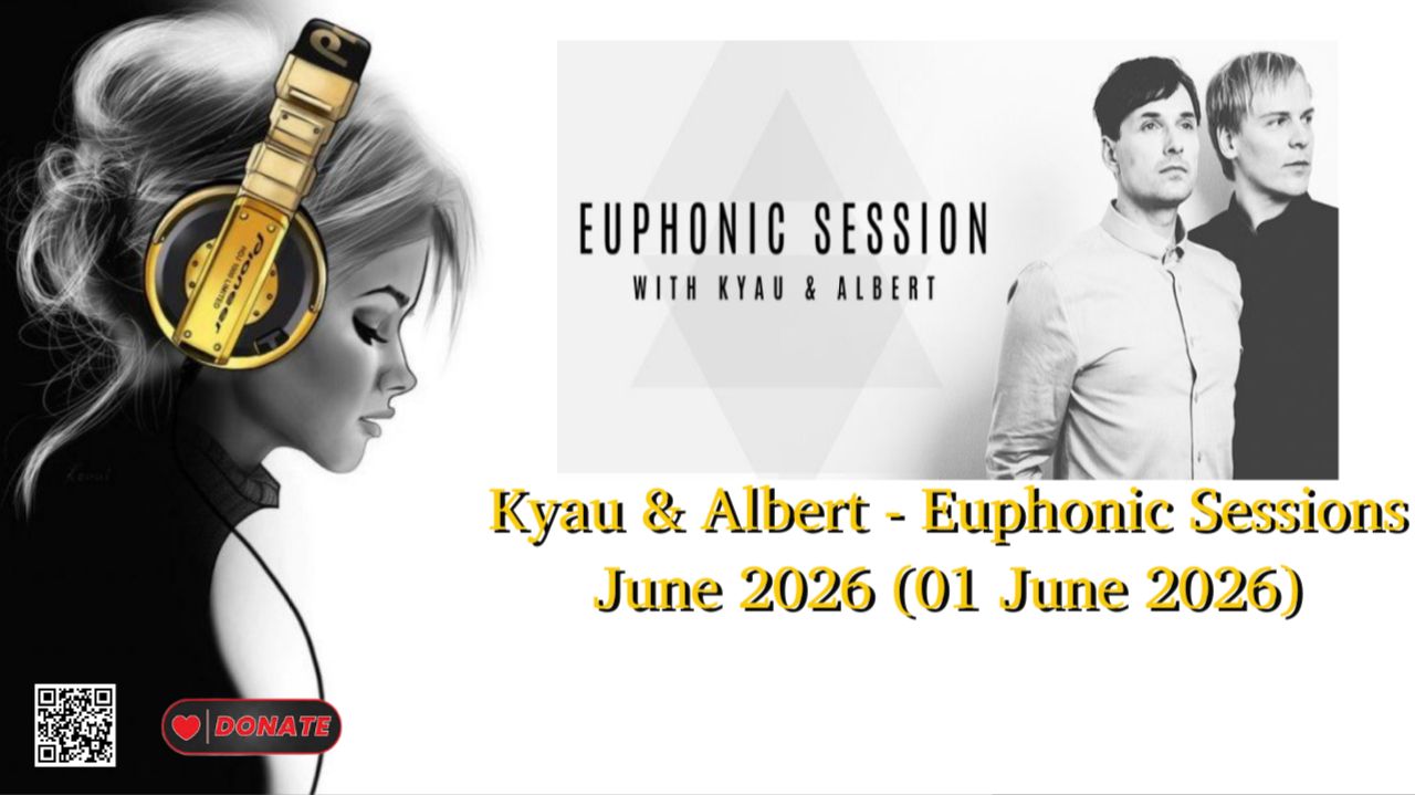 Kyau & Albert - Euphonic Sessions June 2026 (01 June 2026)