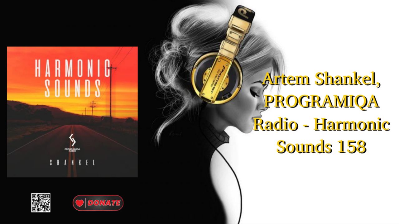 Artem Shankel, PROGRAMIQA Radio - Harmonic Sounds 158 смотреть онлайн