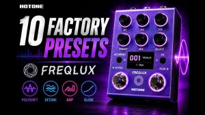 Hotone Freqlux: Presets Preview