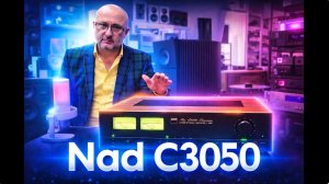🇨🇦 NAD C 3050 Винтажные стрелочки или современный звук? Обзор усилителя