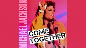Michael Jackson - Come Together (Official Video)