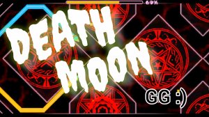 GG Death moon - 443 попытки, 3 дня. И ЭТО ИЗИ ДЕМОН!?