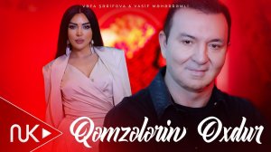 Vefa Serifova & Vasif Meherremli - Qemzelerin Oxdur (Yeni 2026) | Rəsmi Klip 4K