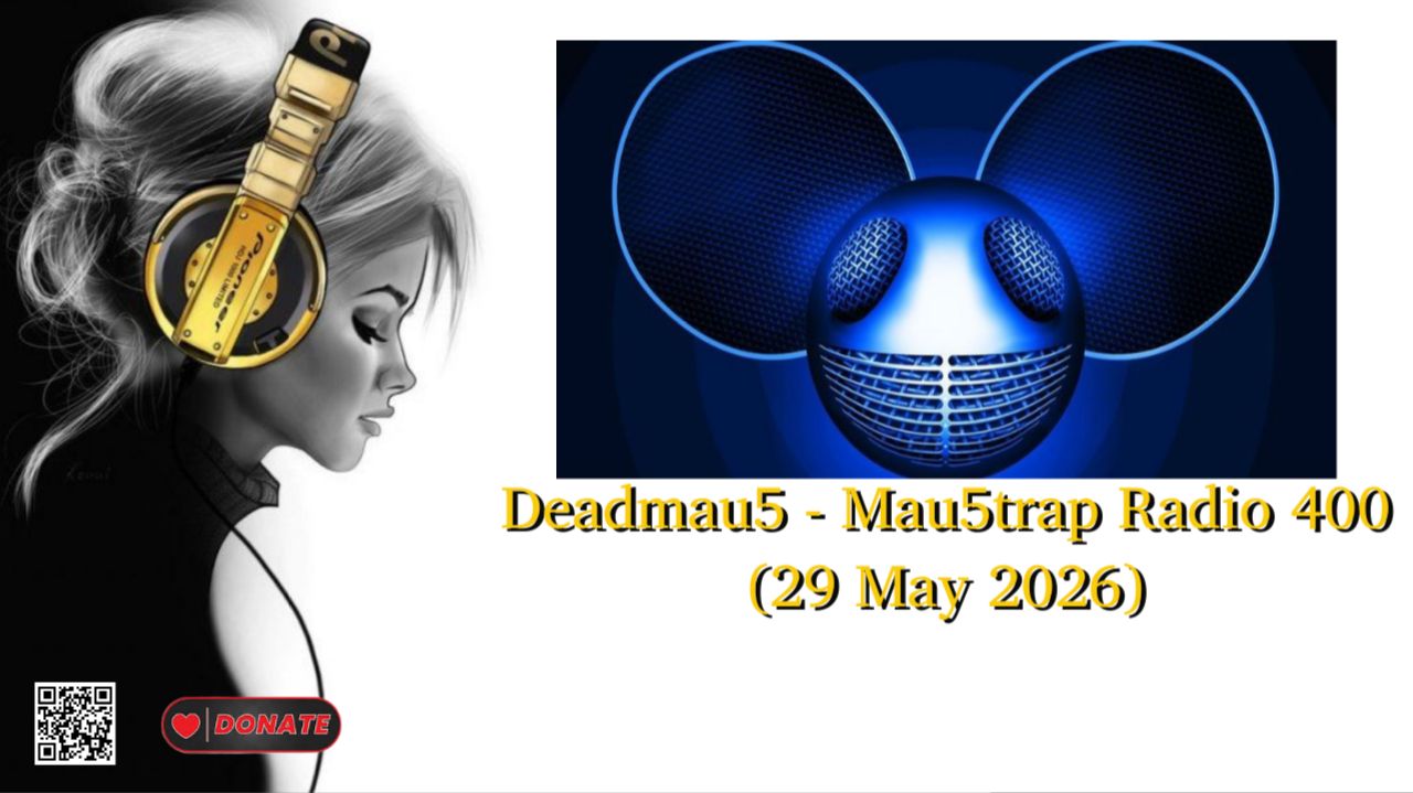 Deadmau5 - Mau5trap Radio 400 (29 May 2026)
