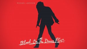 Michael Jackson - Blood On The Dance Floor (Official Video)