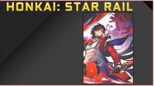 Honkai: Star Rail #9.8 Бегу куда то / Сезон 3.5