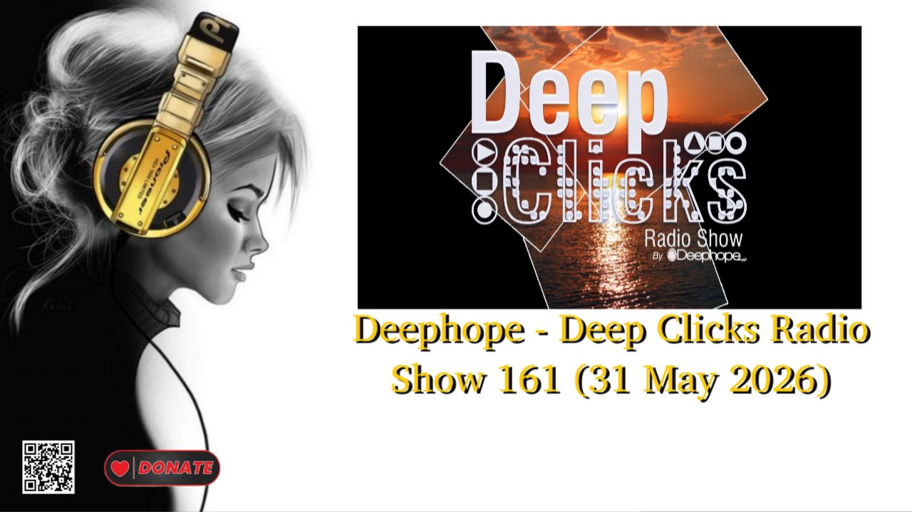 Deephope - Deep Clicks Radio Show 161 (31 May 2026) смотреть онлайн