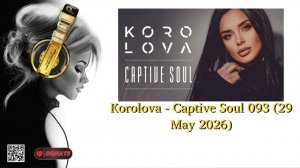Korolova - Captive Soul 093 (29 May 2026)
