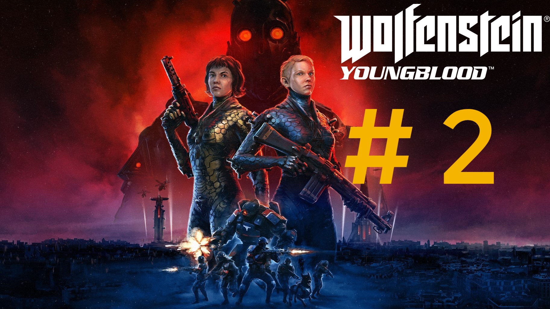 Wolfenstein : Youngblood.Эпизод 2. смотреть онлайн