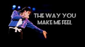Michael Jackson — The Way You Make Me Feel (Official Video)