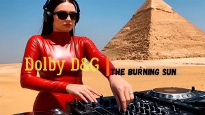 Dolby D&G - The burning sun