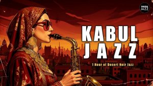 KABUL JAZZ | Мелодия твоей внутренней души | 1 Hour Jazz for Deep Focus | Eastern Jazz)(NENU JAZZ)