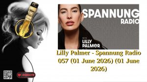 Lilly Palmer - Spannung Radio 057 (01 June 2026) (01 June 2026)