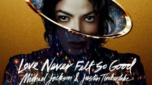 Michael Jackson with Justin Timberlake -  Love Never Felt So Good (Official Video)