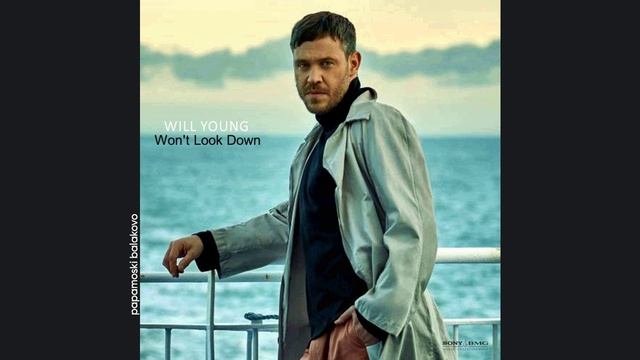 Will Young - Won`t Look Down, 2008 Won`t Look Down (papamoski Balakovo)