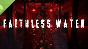 Faithless Water Demo