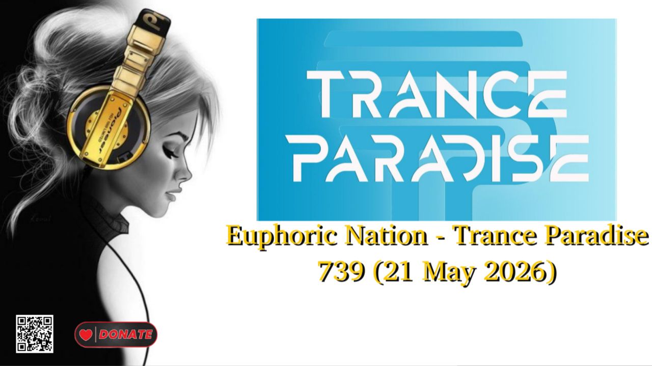Euphoric Nation - Trance Paradise 739 (21 May 2026)