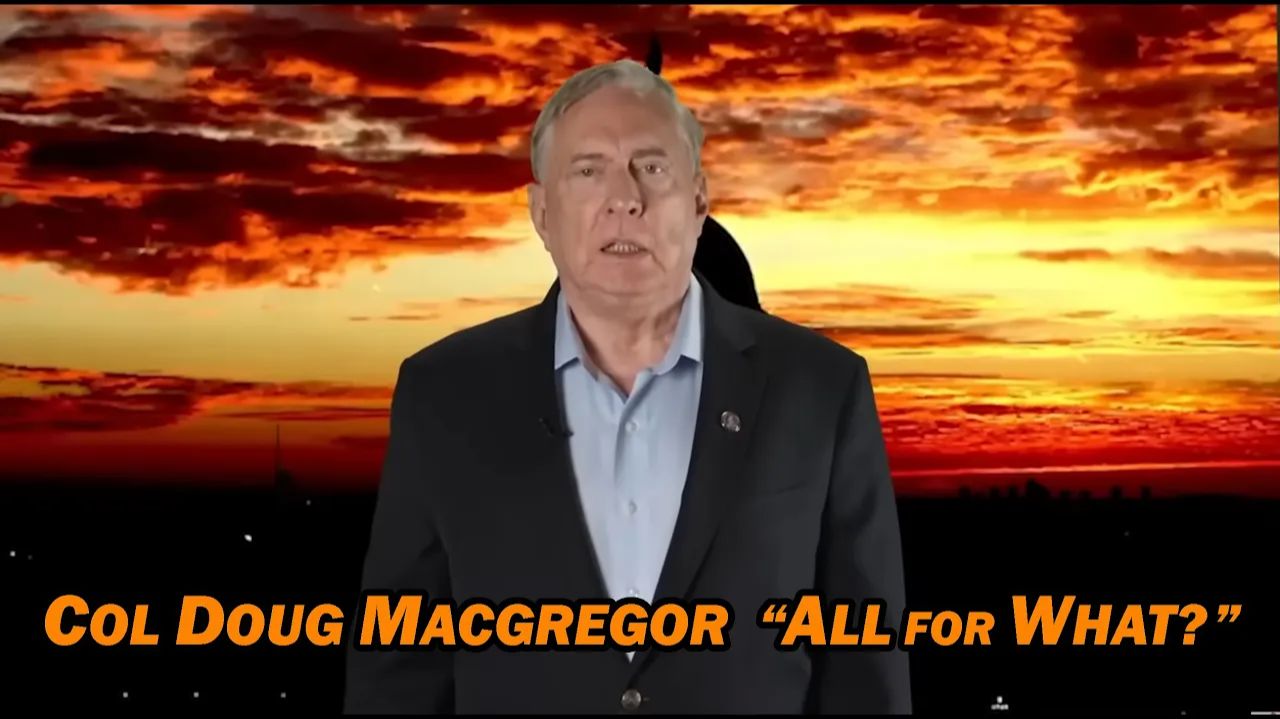 Col Douglas Macgregor All For What The National Conversation смотреть онлайн