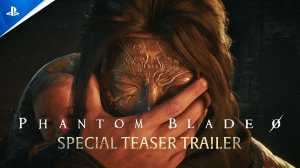 Phantom Blade Zero - новый тизер | State of Play 2026