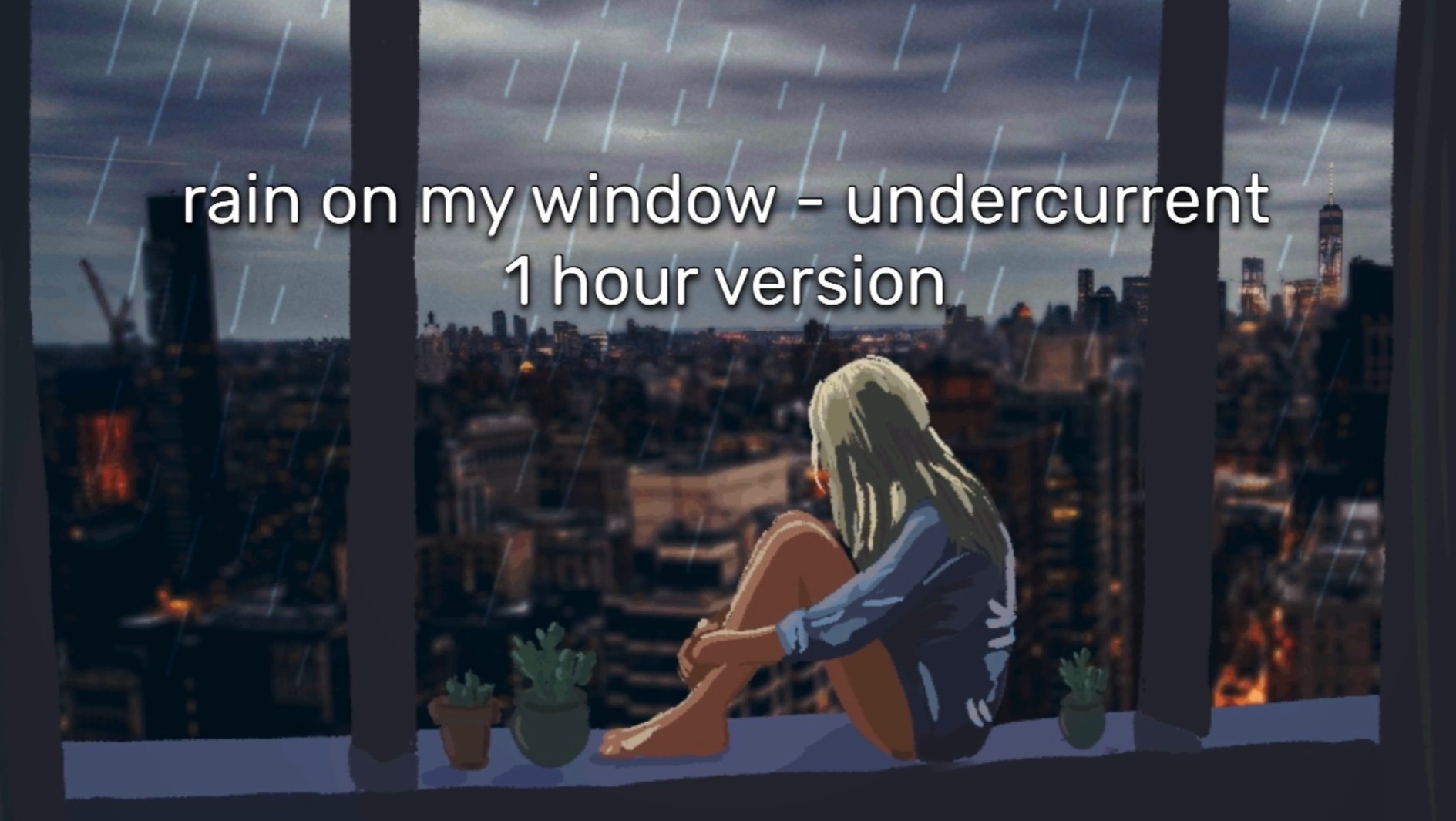 rain on my window - undercurrent (1 hour version) смотреть онлайн