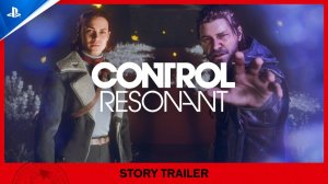 Control Resonant - Сюжетный Трейлер с датой релиза | State of Play 2026