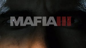 MAFIA 3 Прохождение часть 1