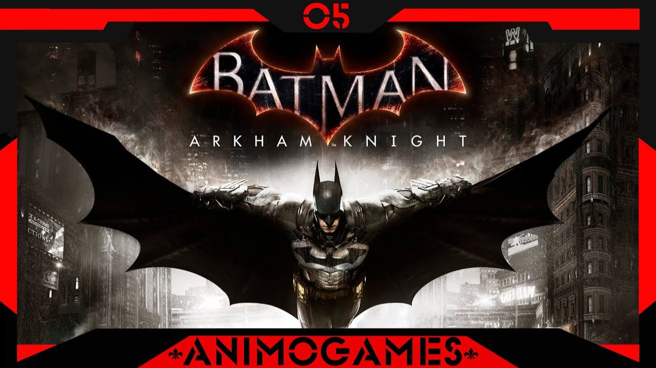 Batman Arkham Knight - Часть 05