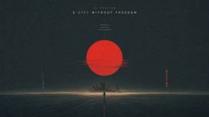 Dj Vavilon - A City Without Freedom