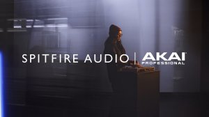 AKAI x Spitfire Audio | MPC Editions Introducing
