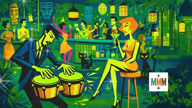 1960S JAZZ COCKTAIL ATOMIC TIKI BAR MUSIC ｜ BONGO FEVER смотреть онлайн